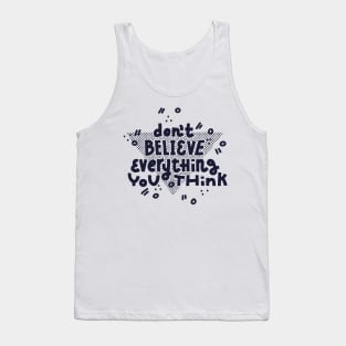 Don't believe (dark on white) Tank Top